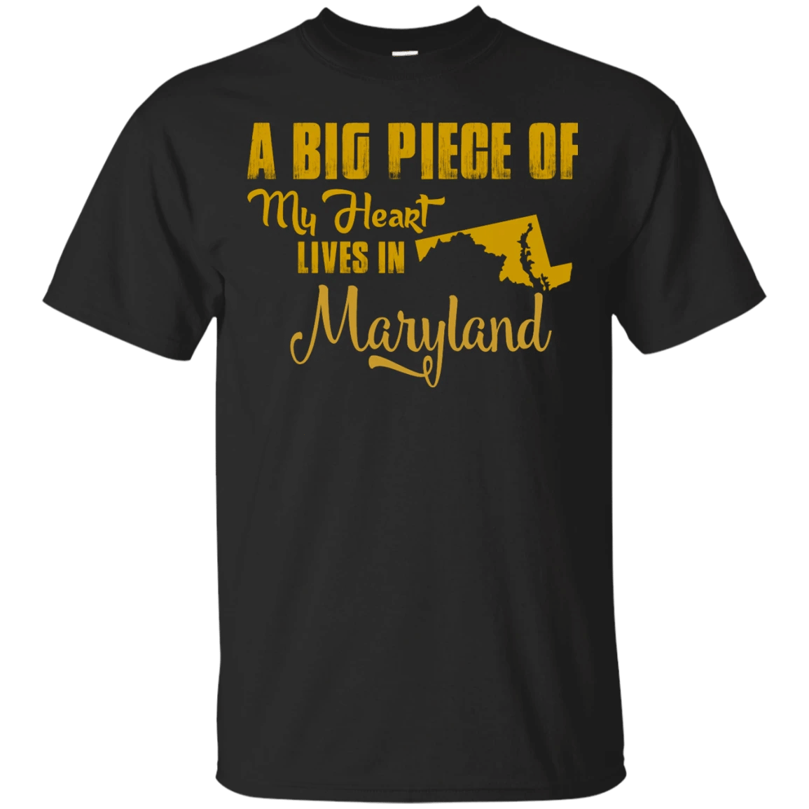 A Big Piece Of My Heart Lives In Maryland T-Shirt