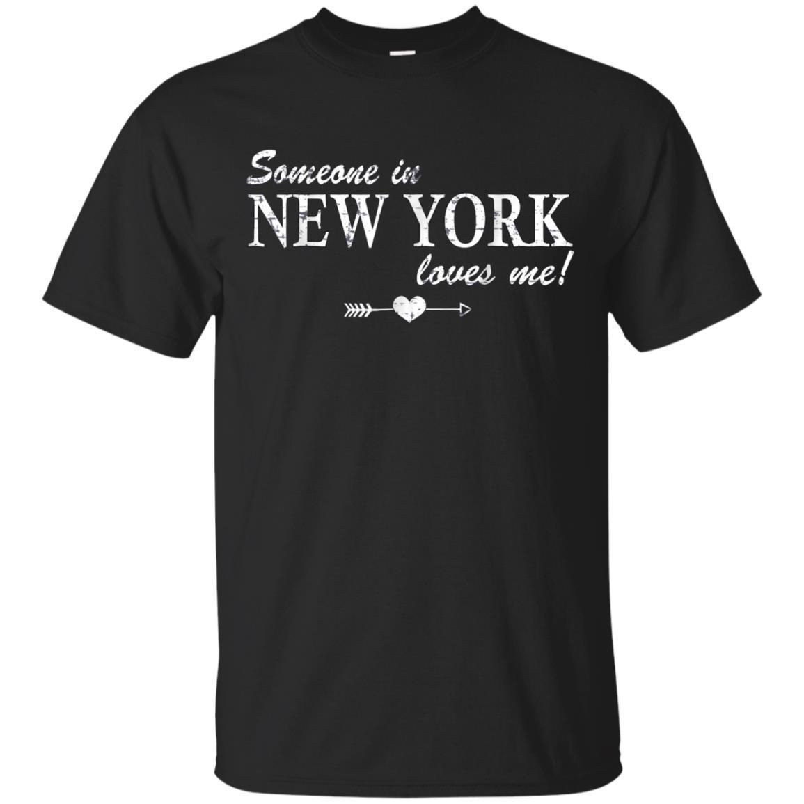 Someone In New York Loves Me T-Shirt New York Gift