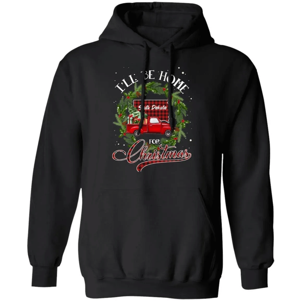 Xmas Hoodie Ill Be Home For Christmas South Dakota Hoodie Xmas Shirt Tt11