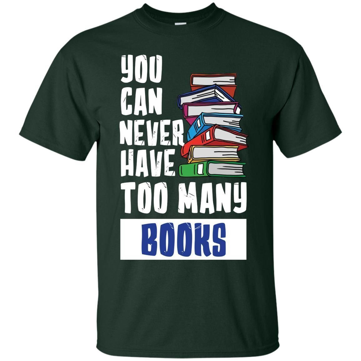 You Can Never Have Many Books Shirt