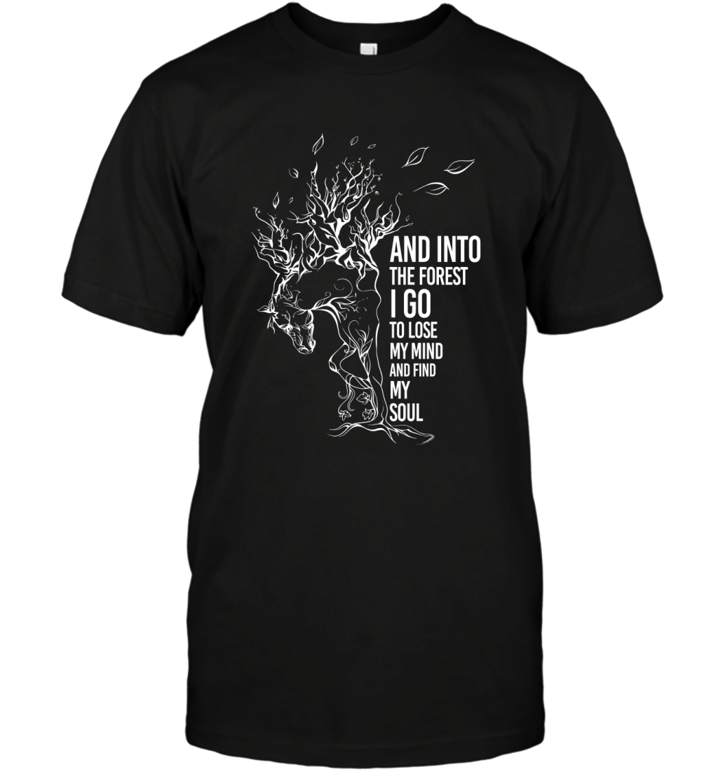 And Into The Forest I Go To Lose My Mind And Find My Soul Horse Lady Shirt T-Shirt