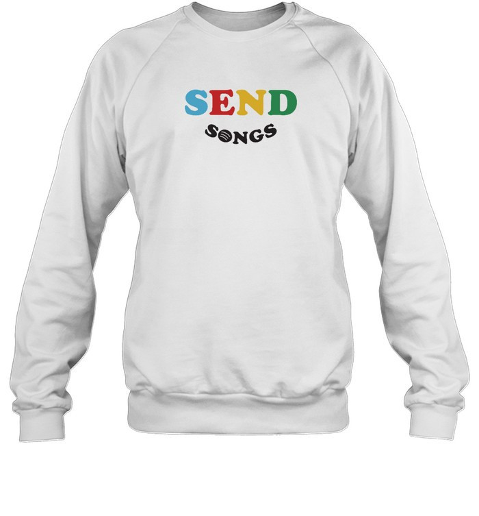 Send Songs Sweatshirt