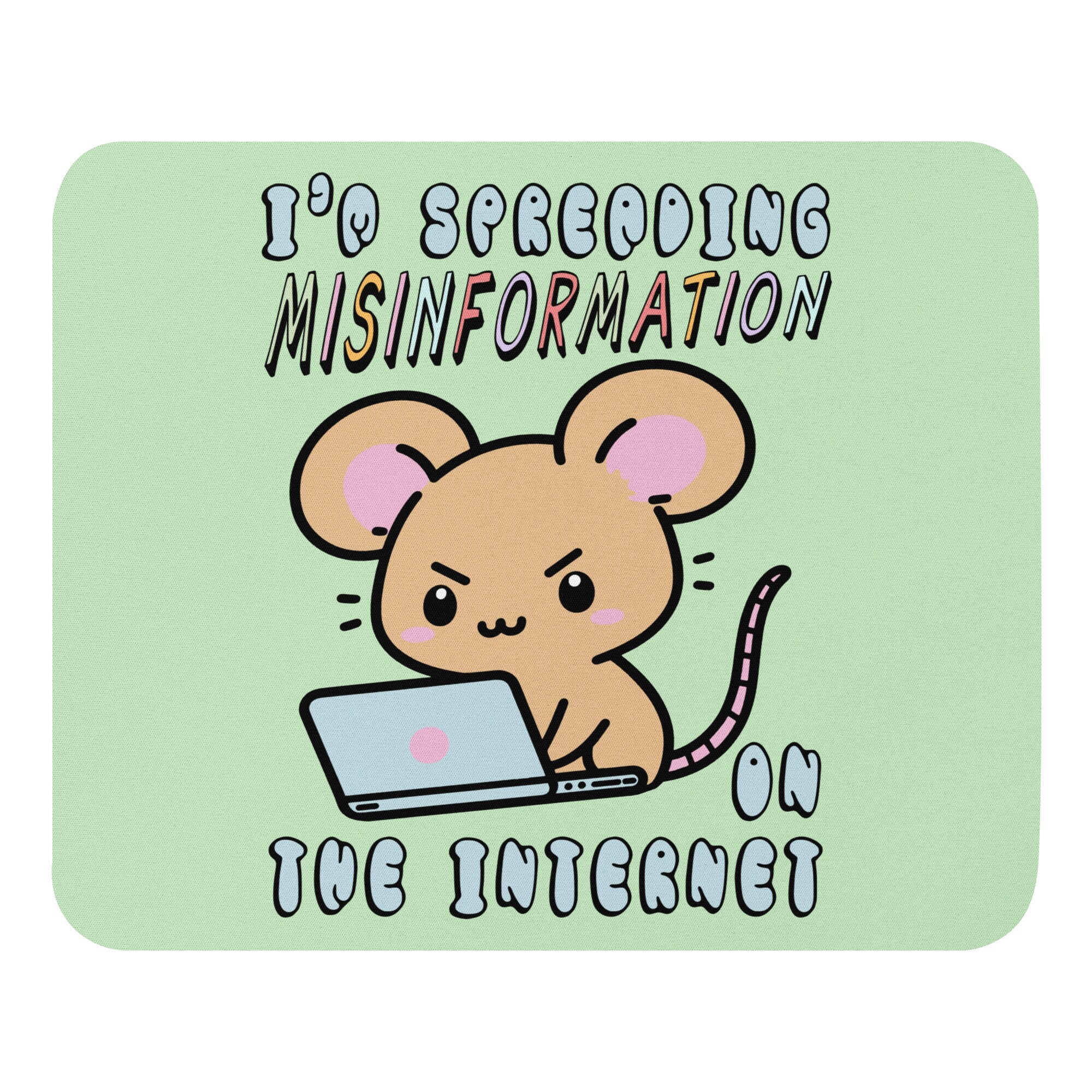 Spreading Misinformation On The Internet – Cute Meme Mouse Pad