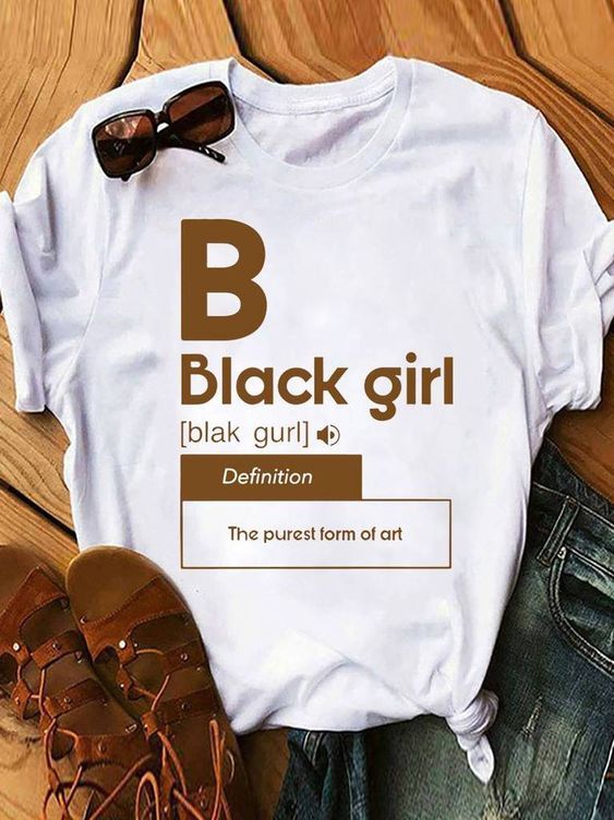 The Purest Form Of Art Black Girl Tshirt