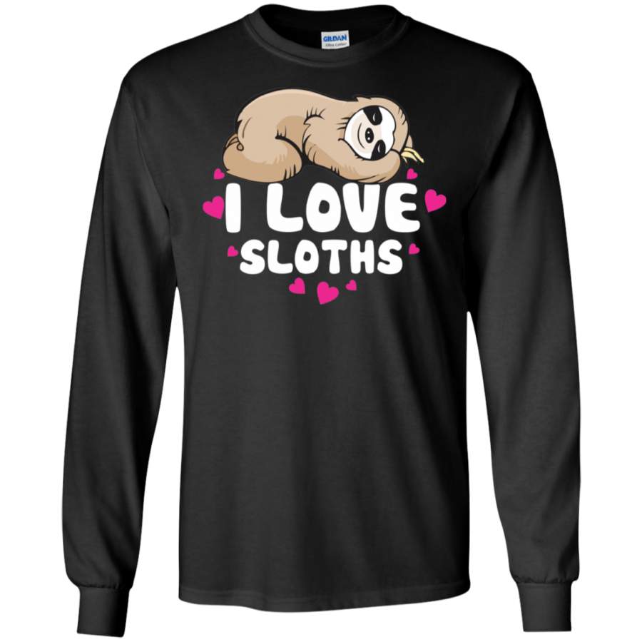 Sloths LS Sweatshirts I love Sloths