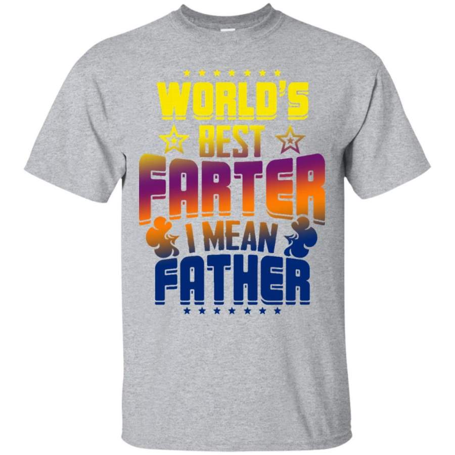 World’s Best Farter I Mean Father Shirt – Father’s Day Gifts