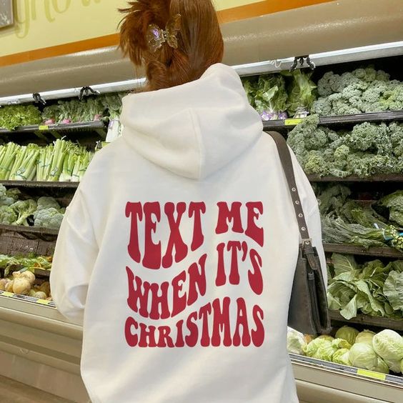 Text Me When It’s Christmas Hoodie