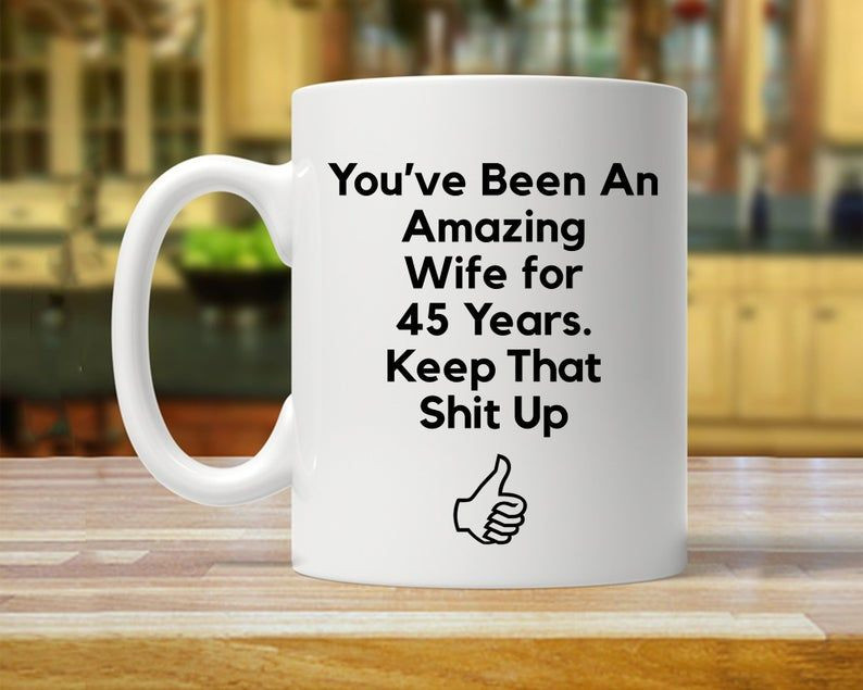 45Th Anniversary Mug, Gift For Wife, Her, Couple, Gift For 45 Year Anniversary