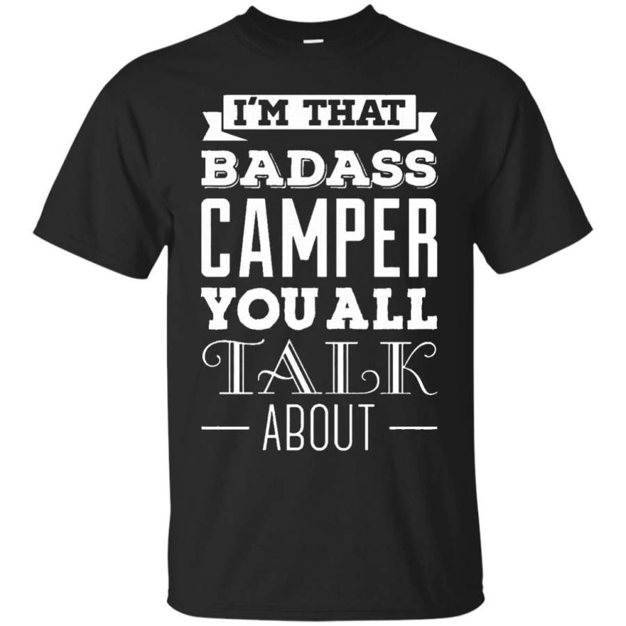 Badass Camper T-Shirt – Funny T-Shirt For Camping