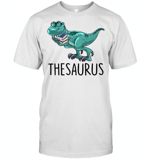 Thesaurus Dino Books Funny T Rex Dinosaur Librarian Gift T Shirt