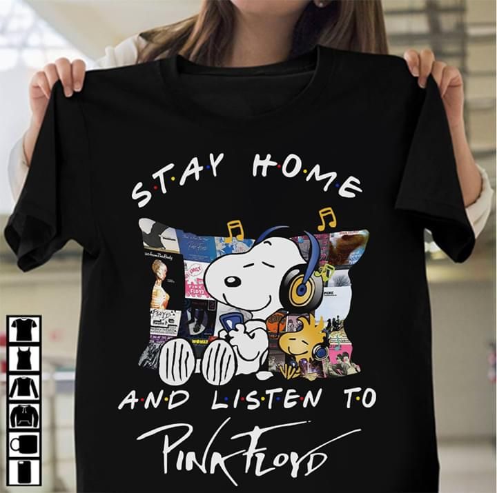 Snoopy Dog Stay Home And Listen To Pink Floyd T Shirt, Shirt Outfit Idea