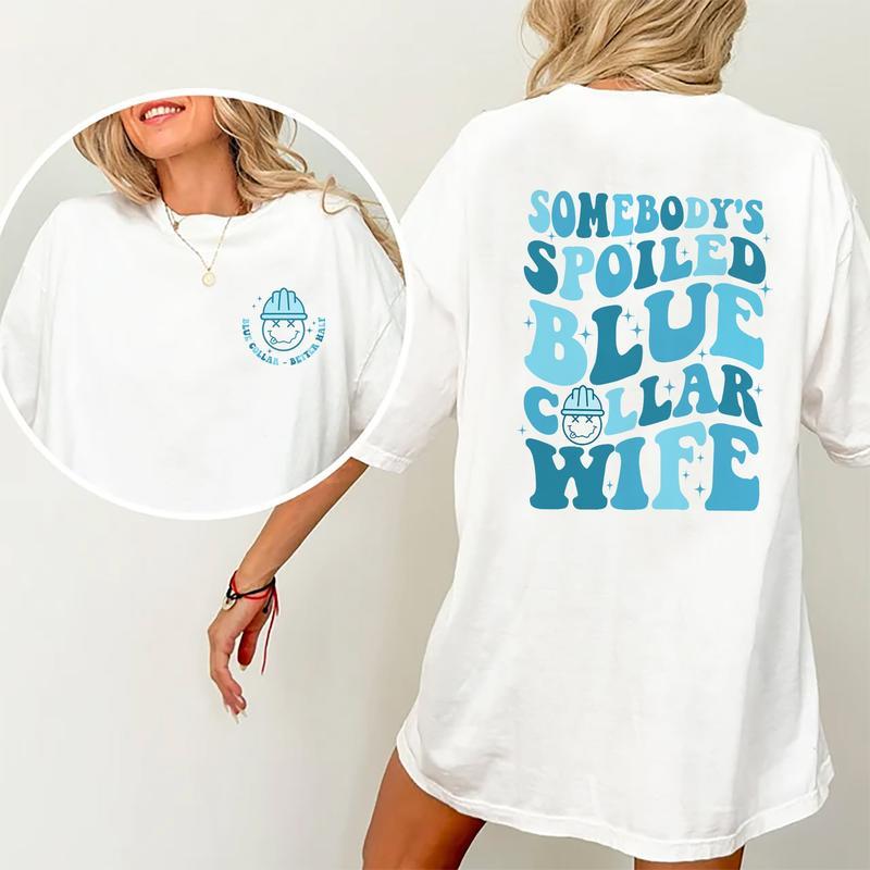 Somebody’s Spoiled Blue Collar Wife Shirt, Wife Life Funny T-shirt, Shirt For Wife, Gifts for Blue Collar Wife, Valentine’s Day Shirt For Wife, Wifey Graphic Printed T-shirt, Soft Fabric Womenswear, Women Daily Basic Outfits, gift for girls Cotton Top