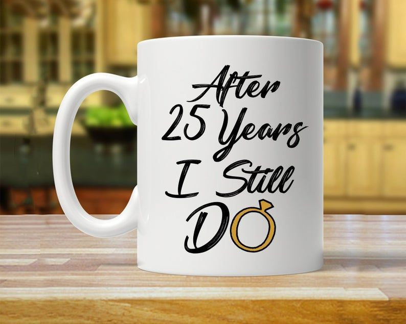 25Th Anniversary Mug, Gift For Husband, Him, Couple, Gift For 25 Year Anniversary