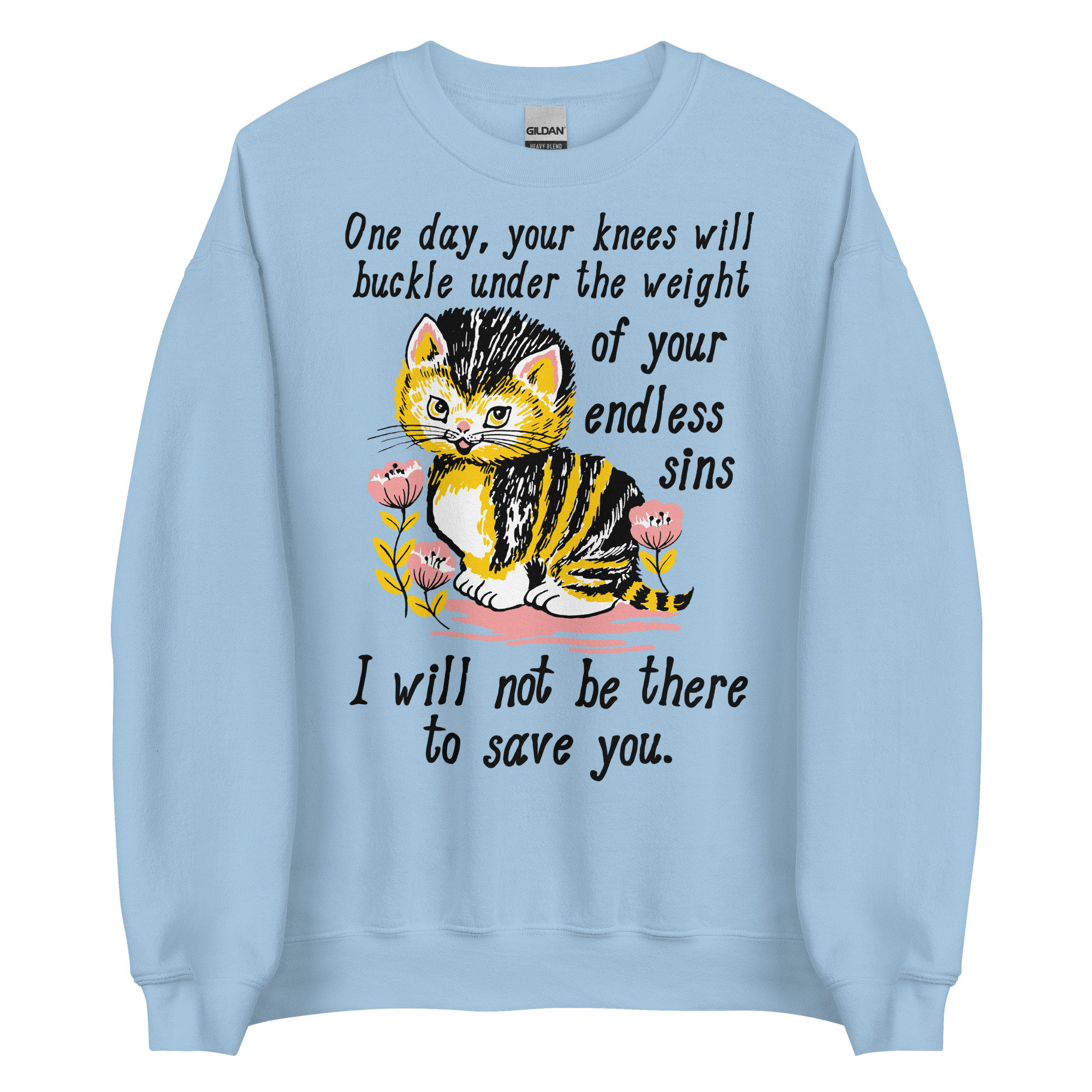 Weight of Your Endless Sins – Kitten, Surreal, Cursed Meme Sweatshirt