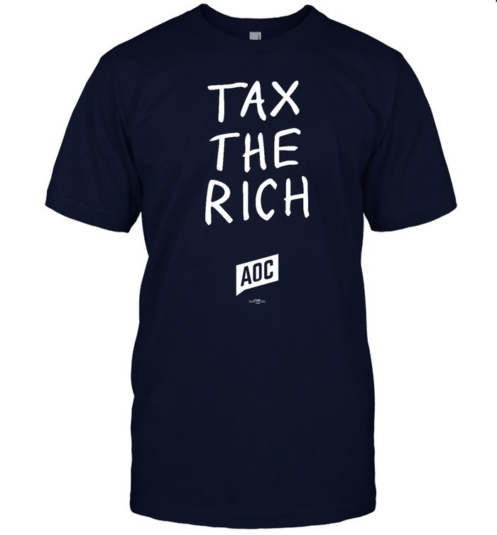 Tax The Rich T Shirts