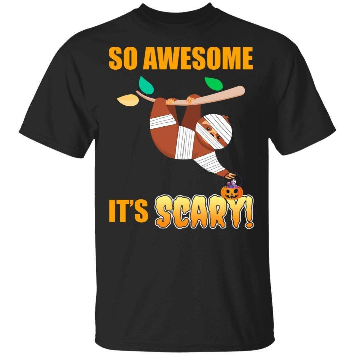 So Awesome Its Scary Mummy Sloth Halloween T-Shirt