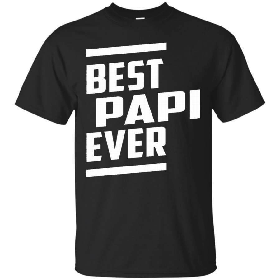 Best Papi Ever Tshirt Fathers day Tshirt