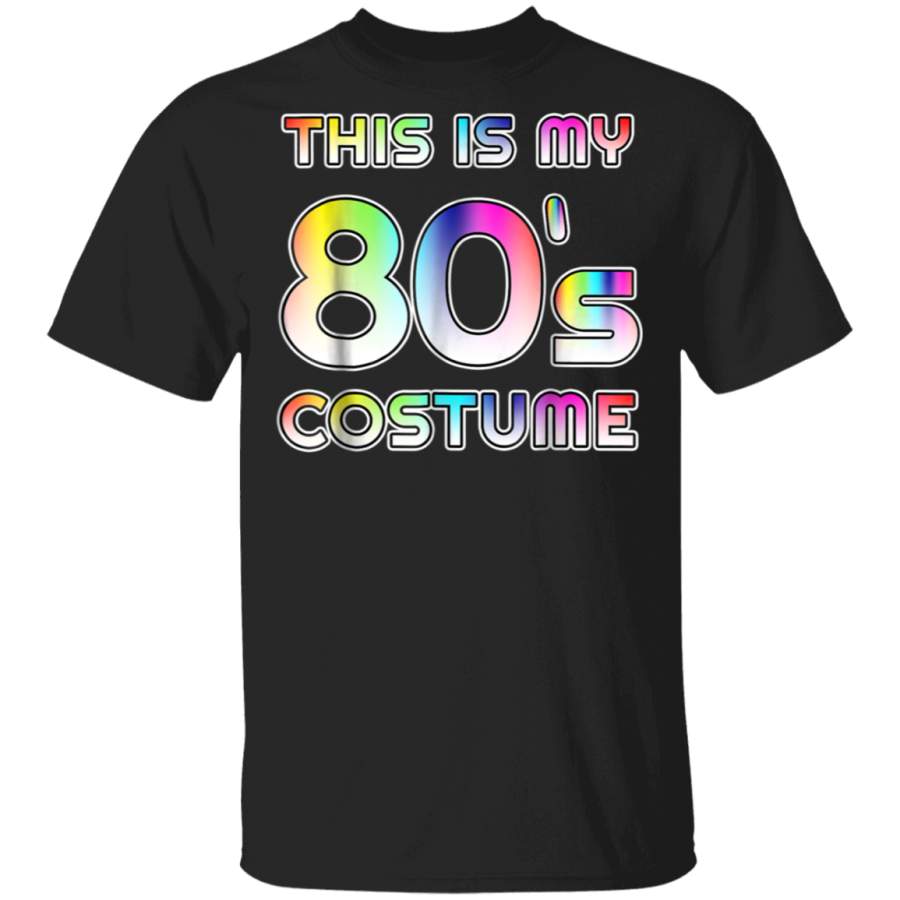 This is my 80’s Costume Shirt 1980s Halloween Costume TShirt