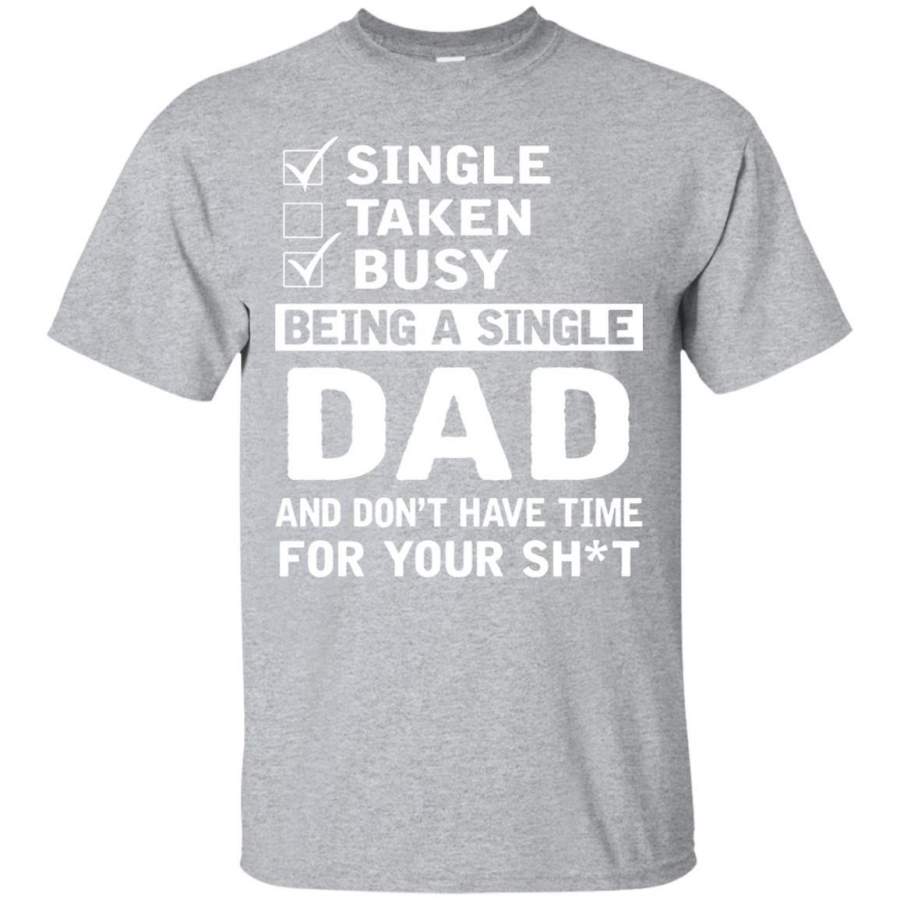 SINGLE DAD funny t-shirt, Father’s Day Gift