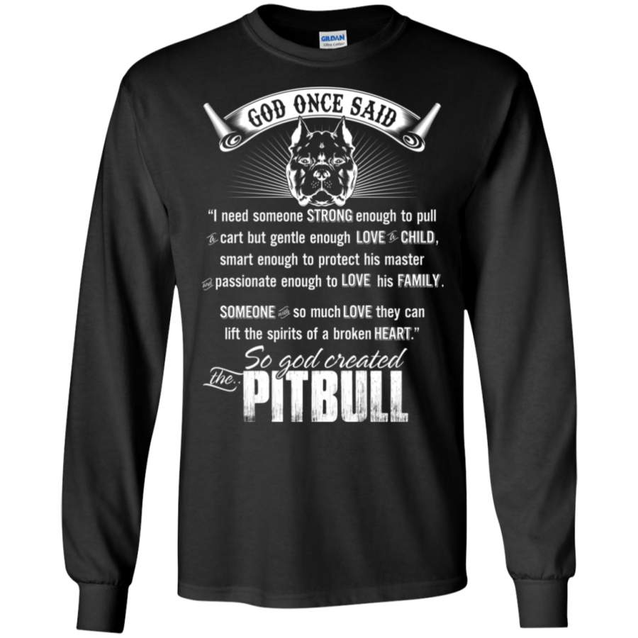 So God Created The Pit Bull LS Sweatshirts