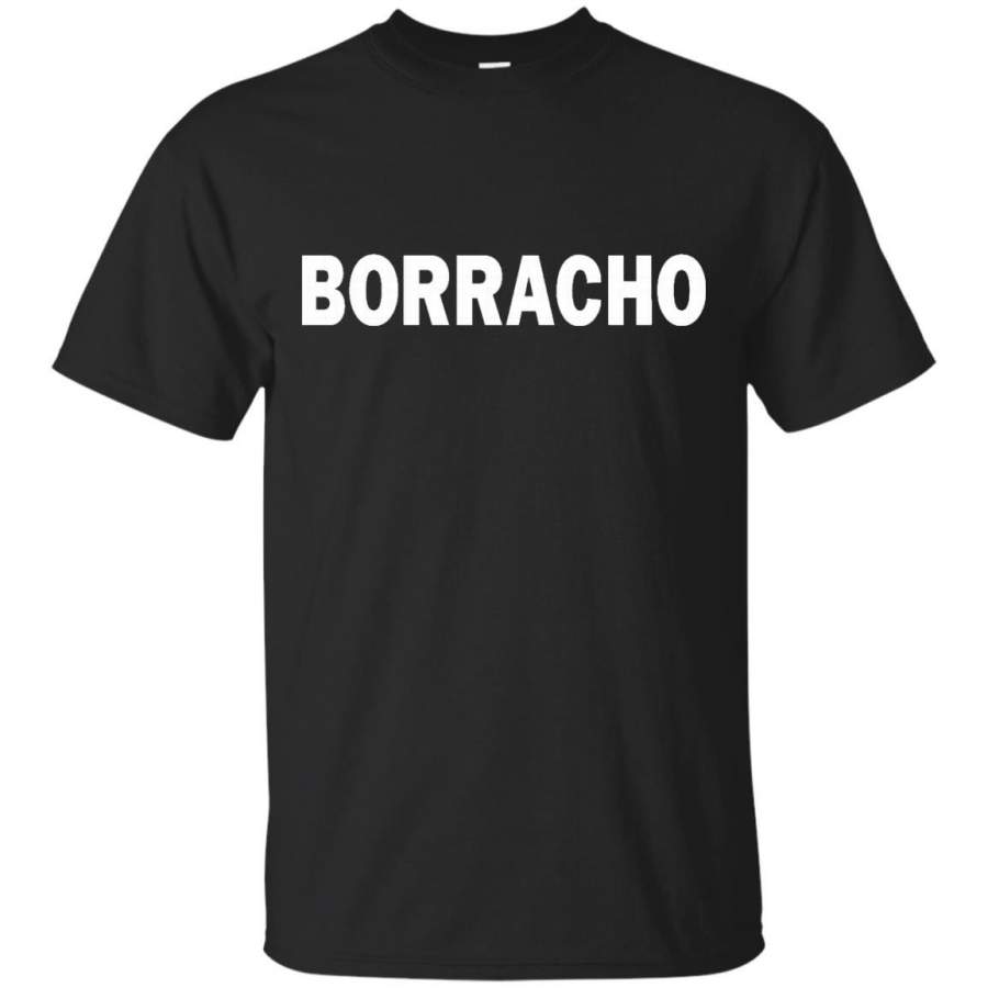 Borracho Spanish T-Shirt Funny Drunk Message in Espanol