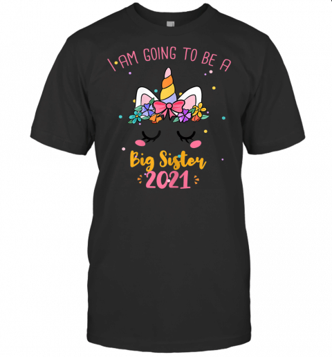 Big Sister 2021 Cute Unicorn Face Gift Sisters Unicorns T Shirt