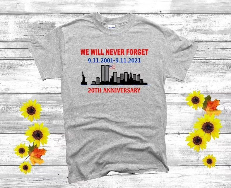 September 11 T Shirt, 911 Tee Shirt, Patriotic Shirt, We Will Never Forget, 20 Year Anniversary