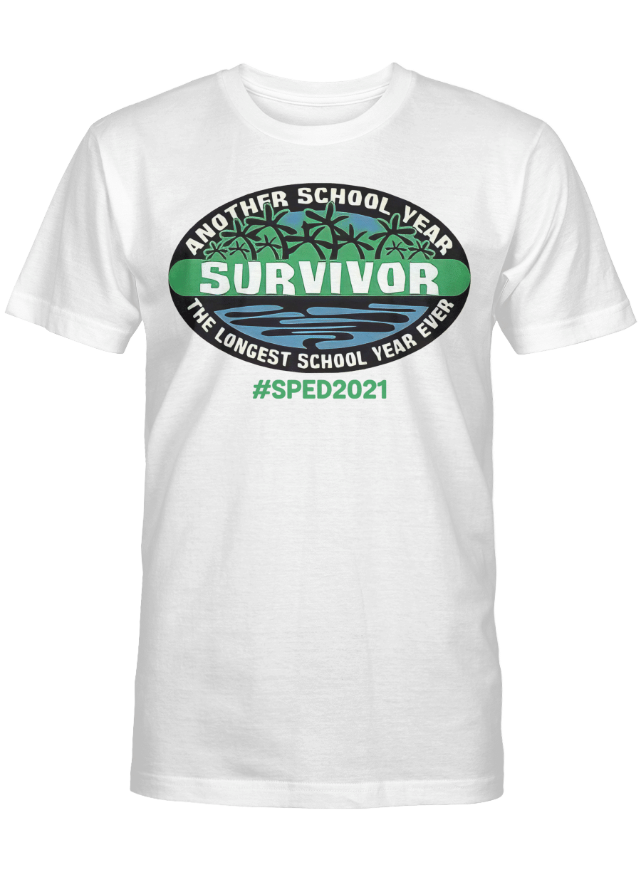 Another School Year Survivor The Longest School Year Ever #Sped2021 Shirt Gift For Teacher, Education T-Shirt