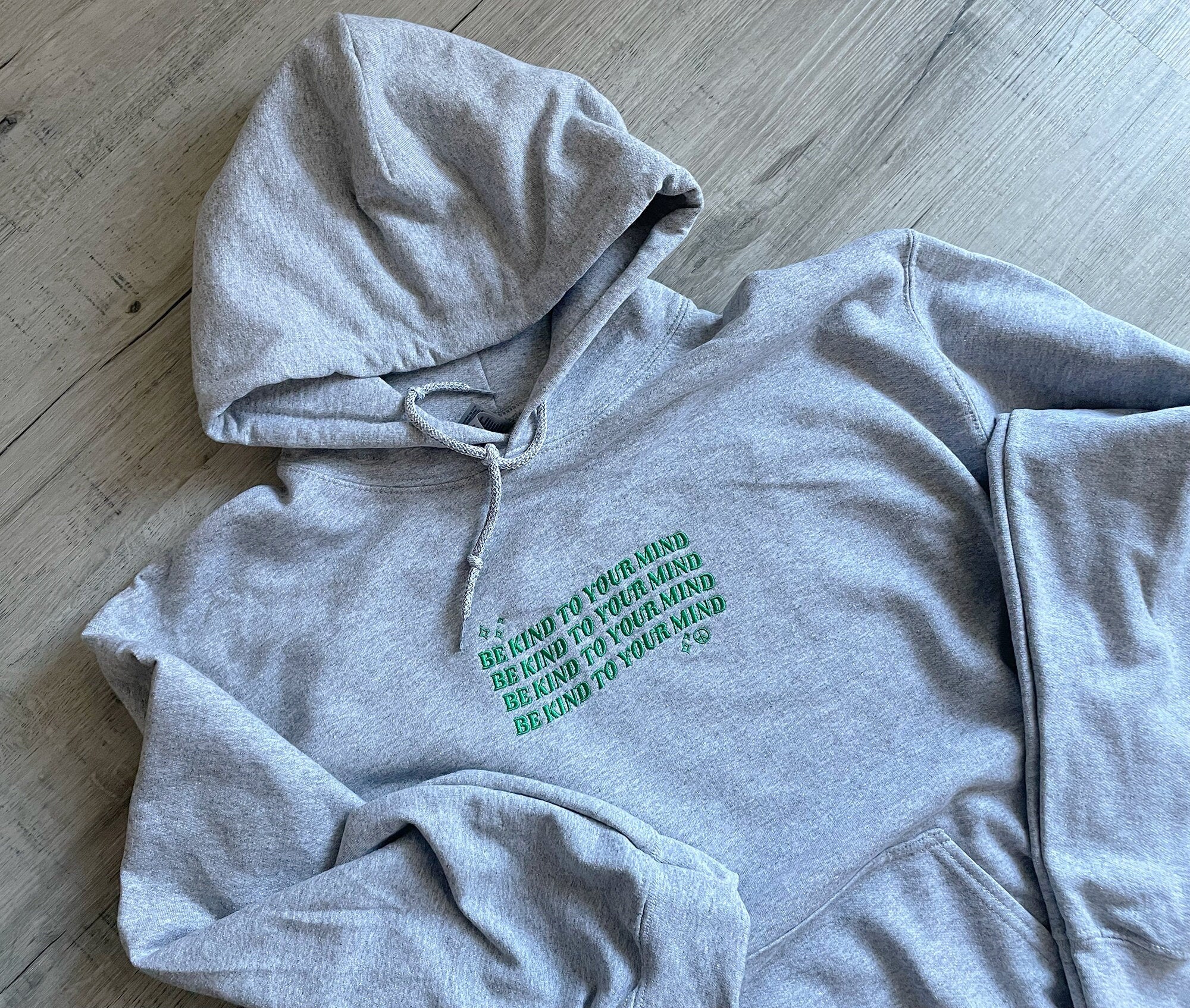 Be Kind To Your Mind Hoodie