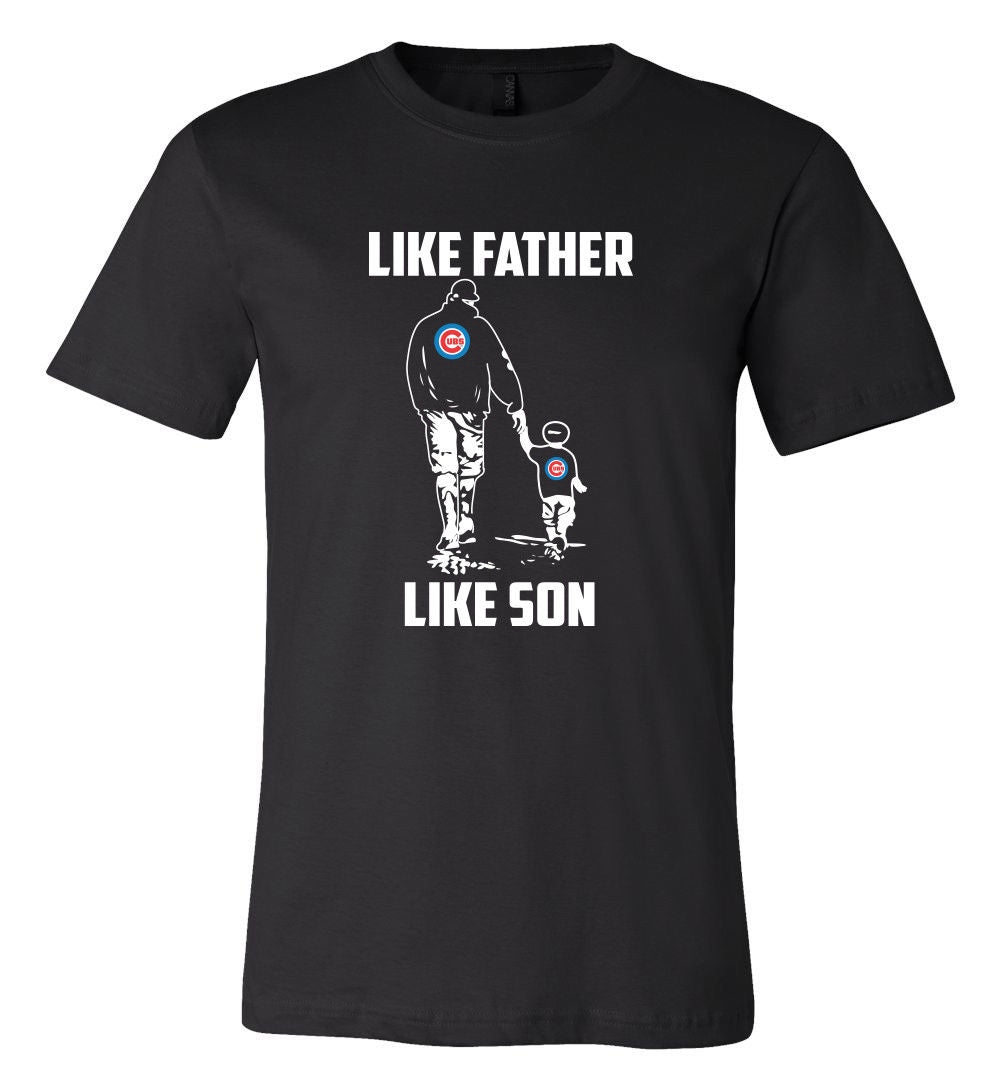 Chicago Cubs Like Father Like Son T Shirt Adult And Youth