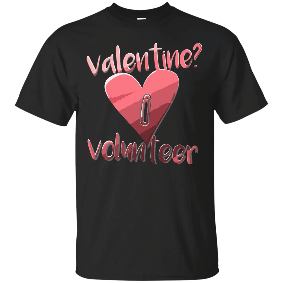 Valentine I Volunteer T-Shirt