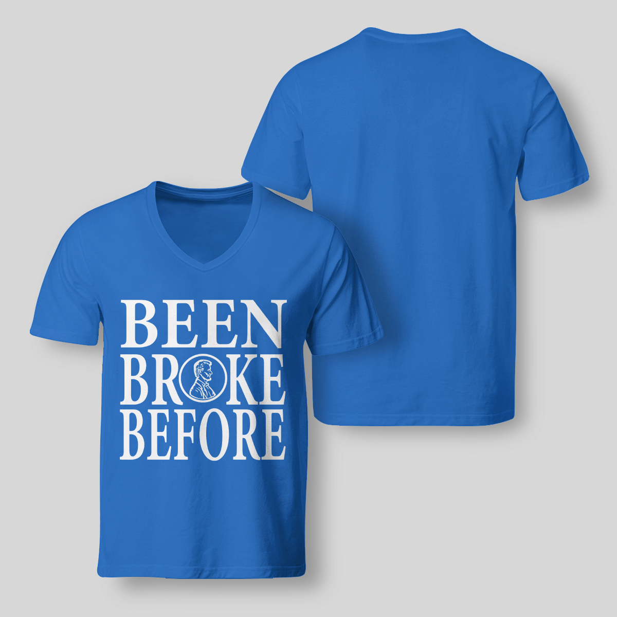 Been Broke Before V-Neck T-Shirt