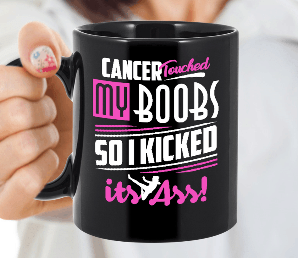 Cancer Touched Boobs 11 Oz Mug