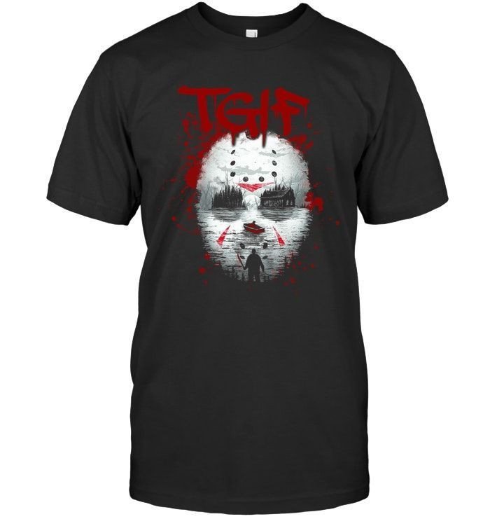 Tgif Jason Voorhees Friday The 13Th Horror Movie Fans Funny Halloween Shirts