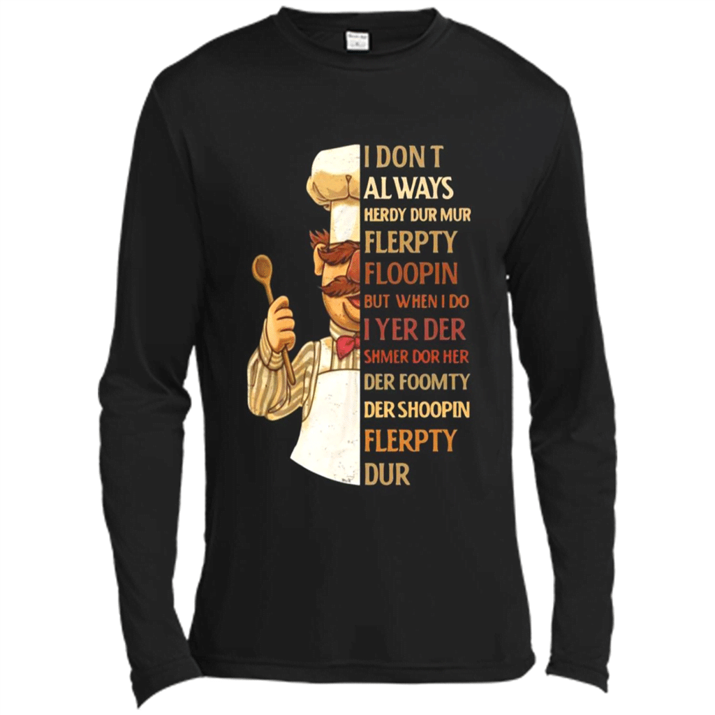 Swedish Chef I Dont Always Herdy Dur Mur Flerpty Floopin – Canvas Long Sleeve T-Shirt