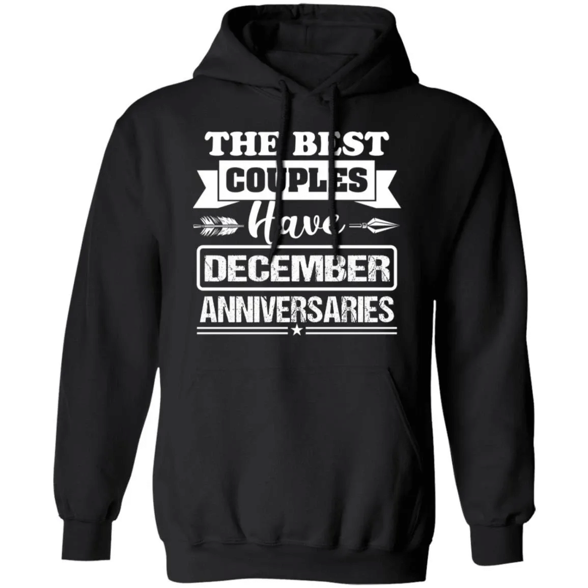 Valentines Hoodie The Best Couples Have December Anniversaries Hoodie Mt12