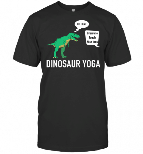 T Rex Dinosaur Yoga Funny Touch Your Toes Graphic T Shirt