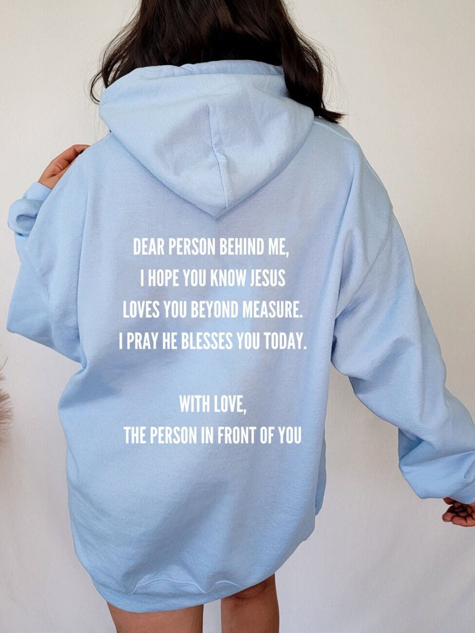 Dear Person Behind Me Hoodie Trendy Hoodie Mental Health Sweatshirt Spread Love Hoodie Positive Message Hoodie Oversized Christian Apparel