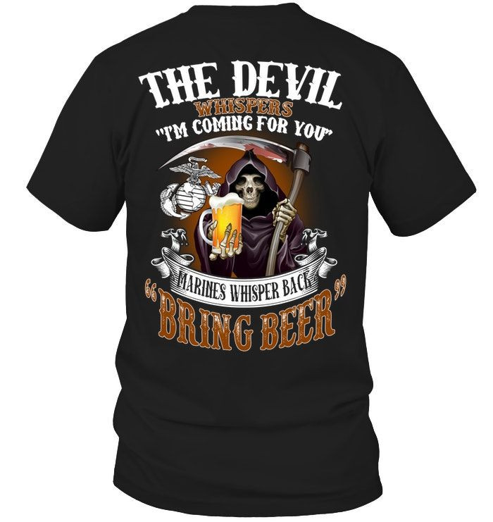 The Devil Whispers Marines Whisper Back Beers Drinking Marine Cops Funny Shirts