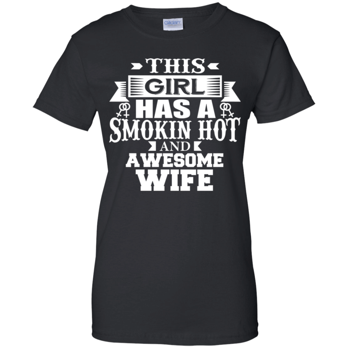 This Girl Has A Smokin Hot And Awesome Wife Lesbian Pride T-Shirt Ladies’ T-Shirt