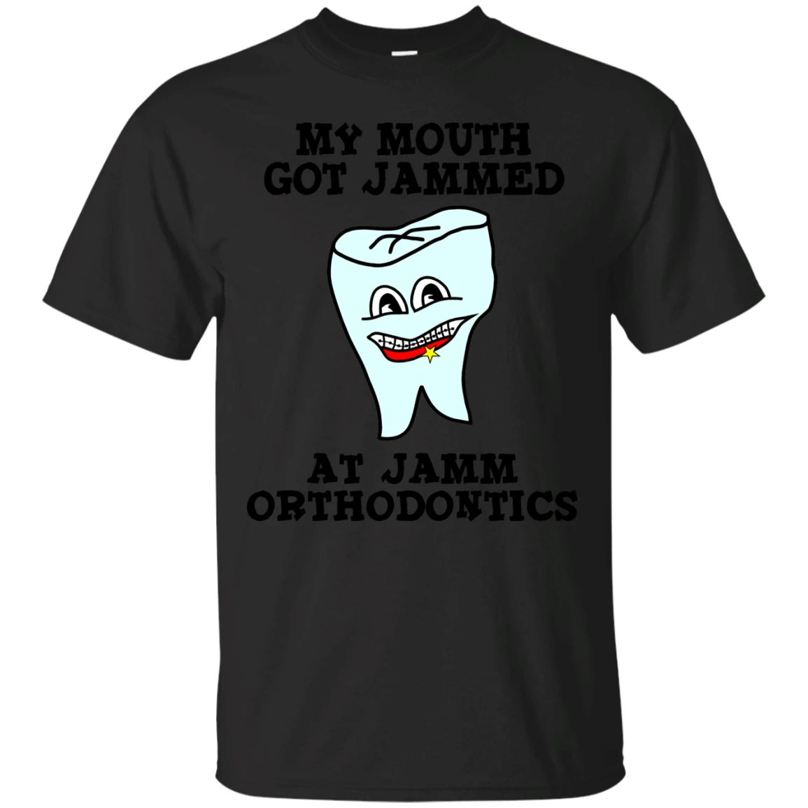 Comedy – My Mouth Got Jammed At Jamm Orthodontics T Shirt Hoodie