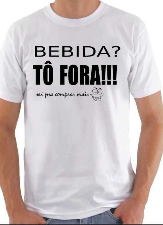 Bebida To Fora Tshirt