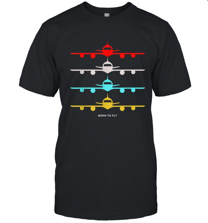 Born To Fly National Aviation Day Airplane Pilot Gifts T Shirt