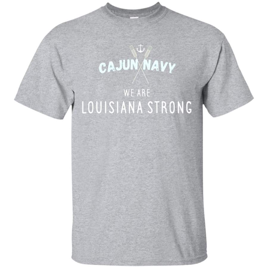 Cajun Navy Louisiana Strong T Shirt