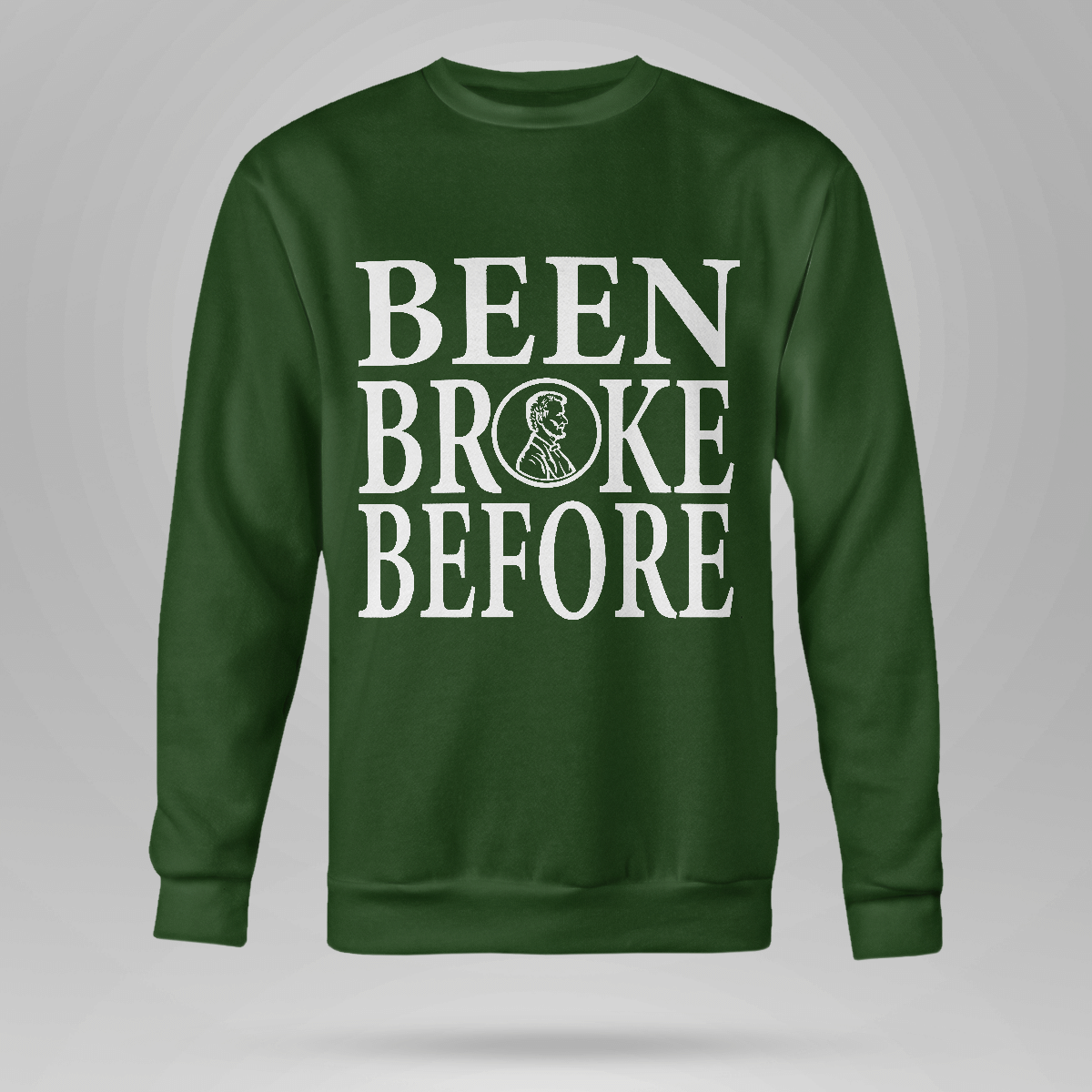 Been Broke Before Crewneck Sweatshirt