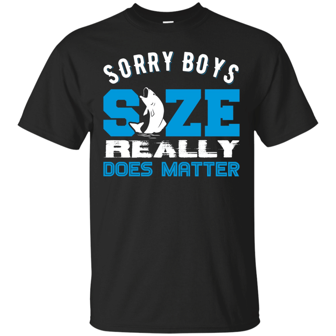 Sorry Boys Size Really Does Matter T-Shirt