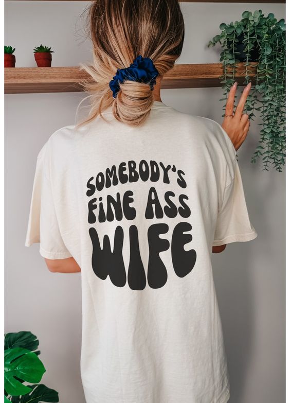 Somebody’s Fine Ass Wife Shirt US0002