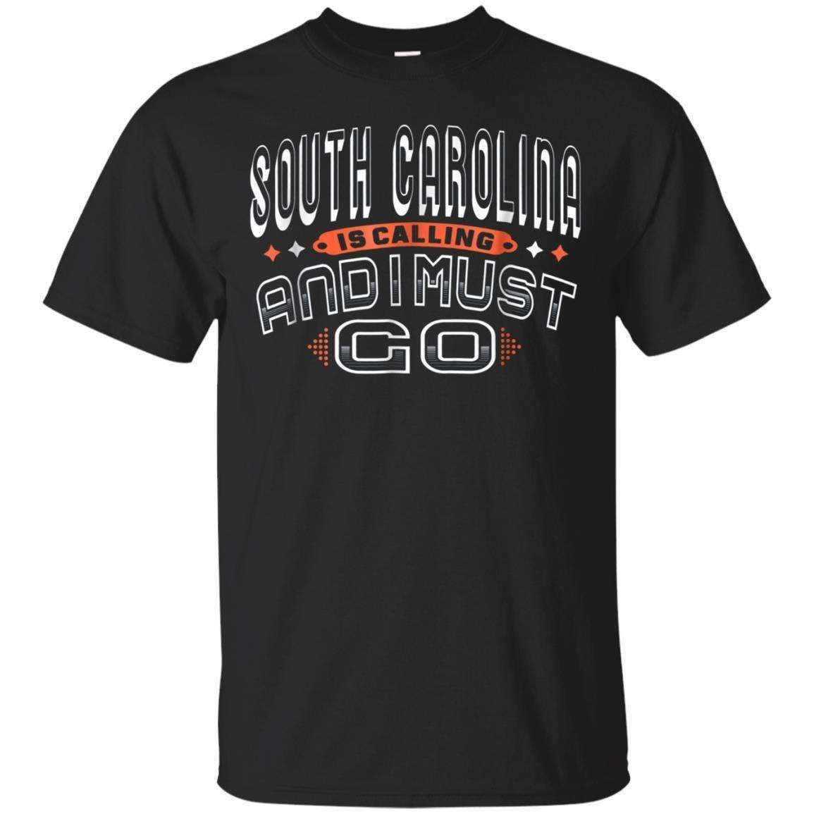 South Carolina Is Calling And I Must Go Travel Shirt