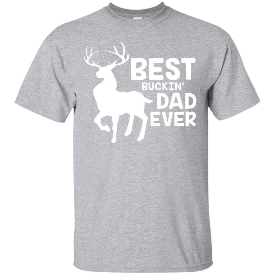 Best Buckin’ Dad Ever Shirt for Deer Hunting Fathers Gift