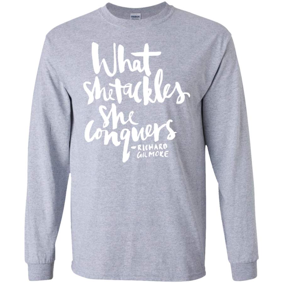 What She Tackles She Conquers SWEATSHIRT